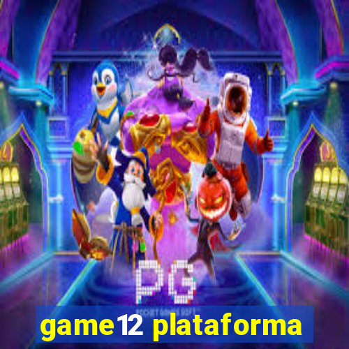 game12 plataforma